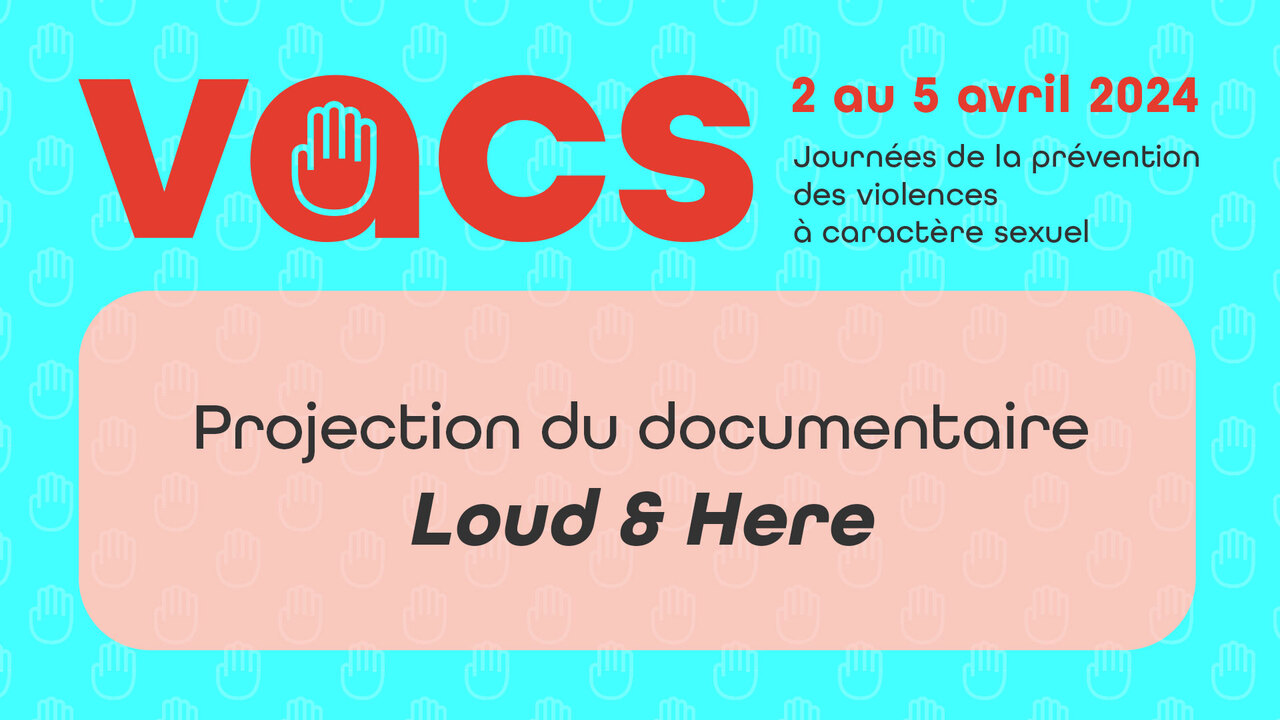 VACS 2024 - Documentaire Loud & Here