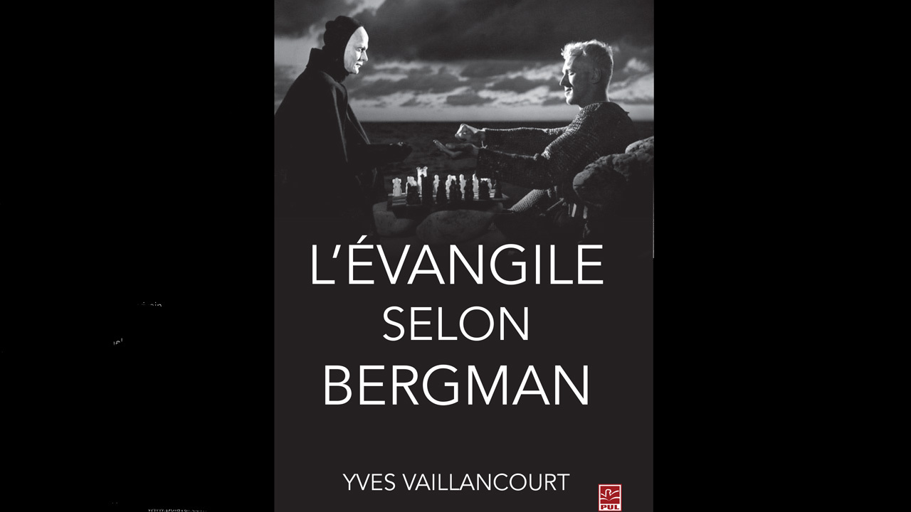 Évangile selon Bergman Yves vaillancourt