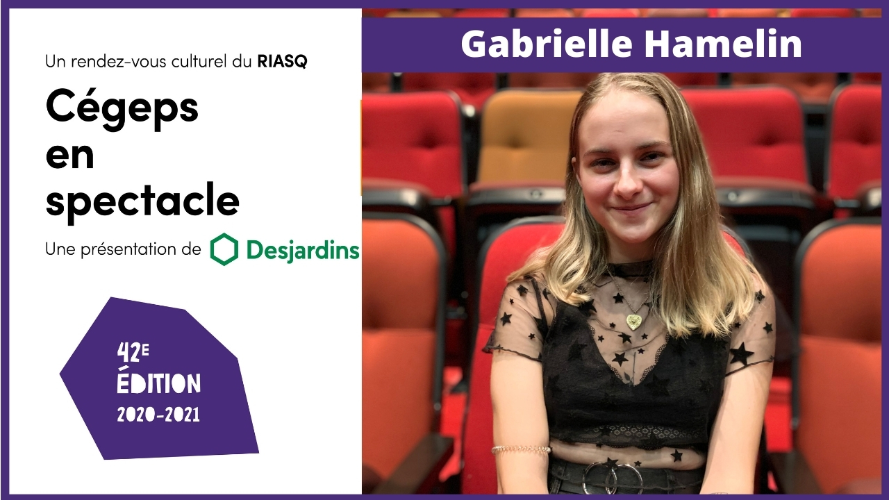 Lauréate Cégeps en spectacleH2021- Gabrielle Hamelin 