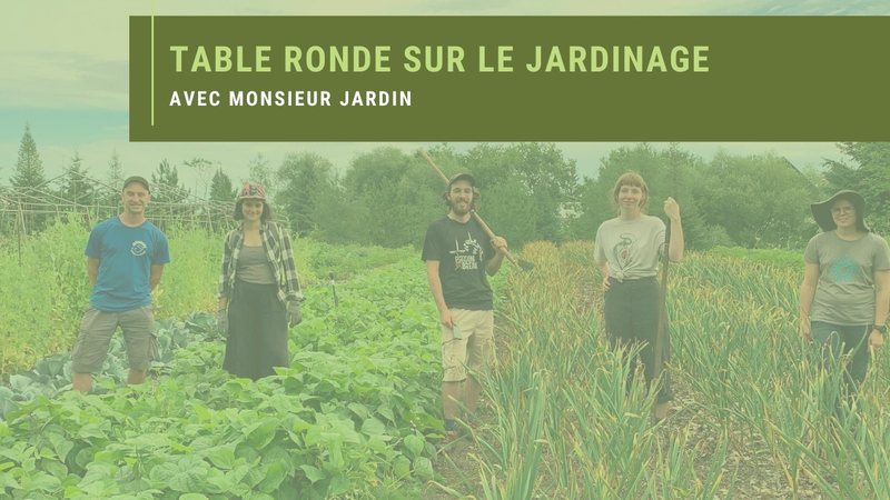 Table ronde - Jardinage