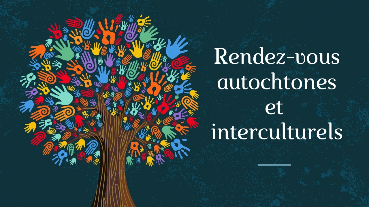 Semaine des rendez-vous autochtones et interculturels